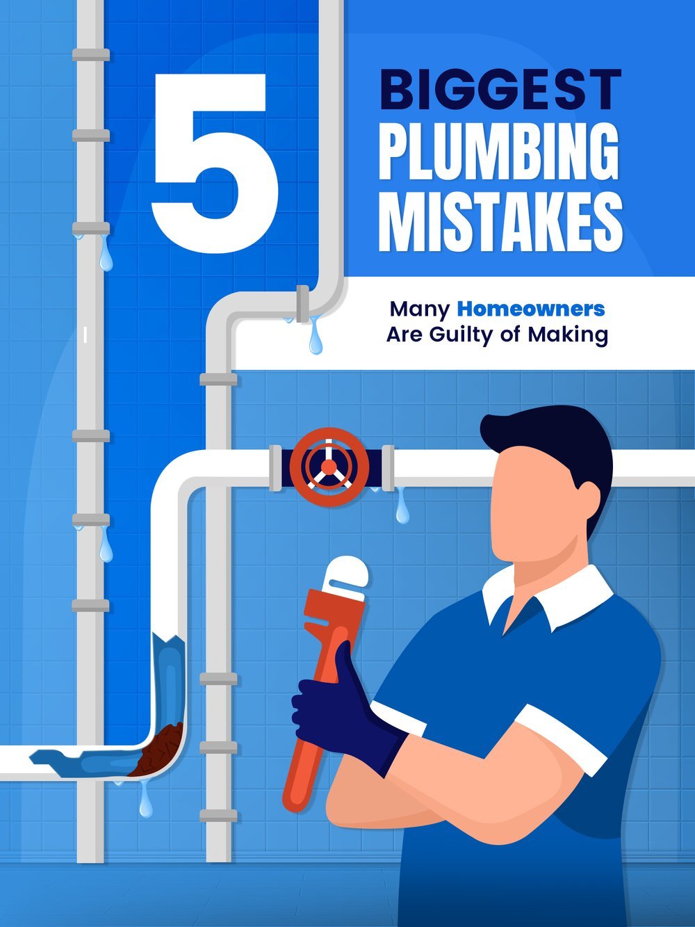 5 Biggest Plumbing Mistakes Many Homeowners Are Guilty of Making
