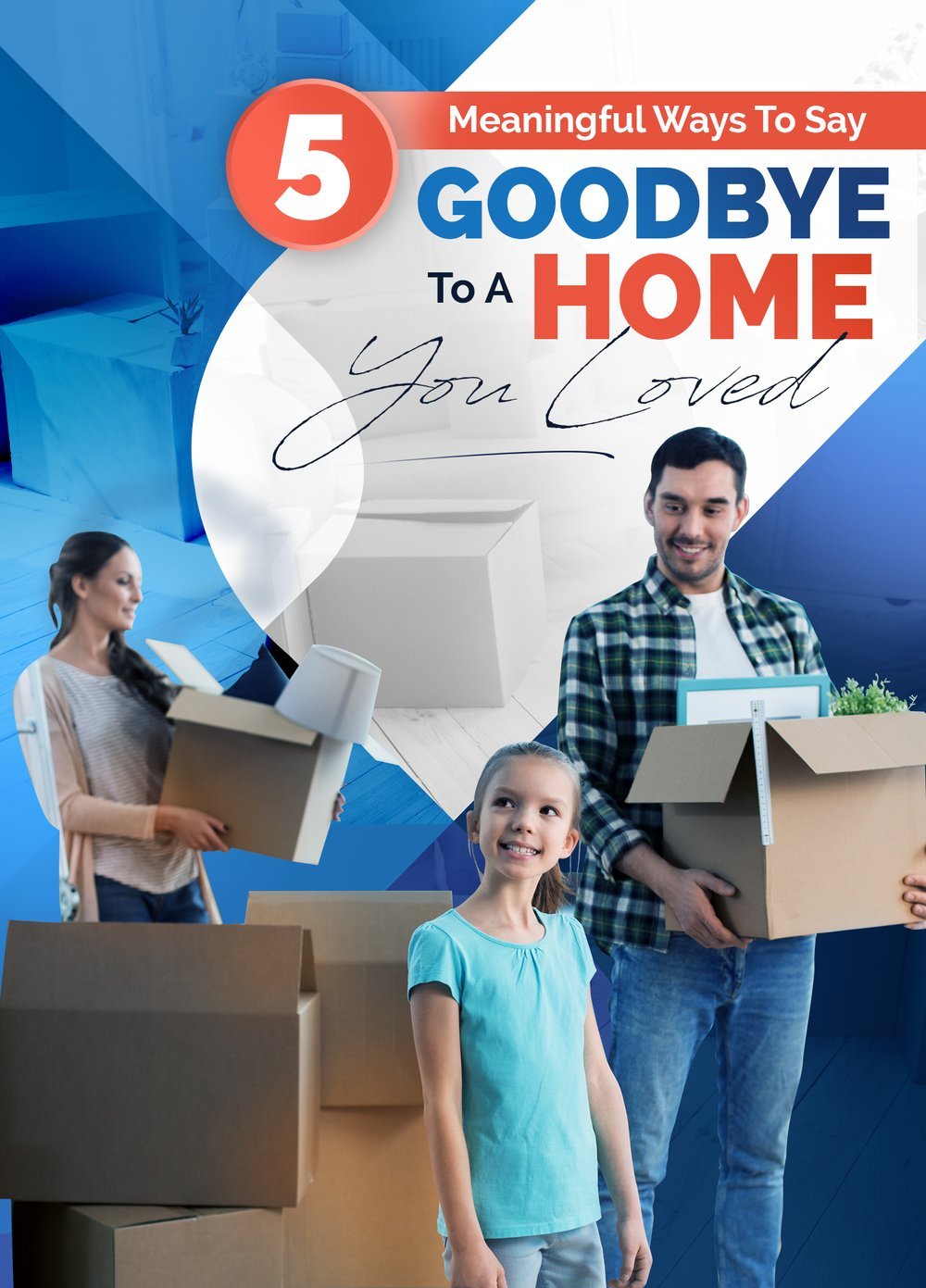 5 Meaningful Ways To Say Goodbye To A Home You Loved