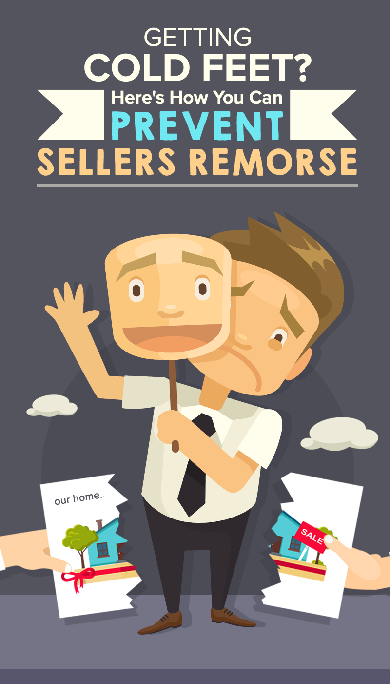 Getting Cold Feet? Here's How You Can Prevent Seller’s Remorse
