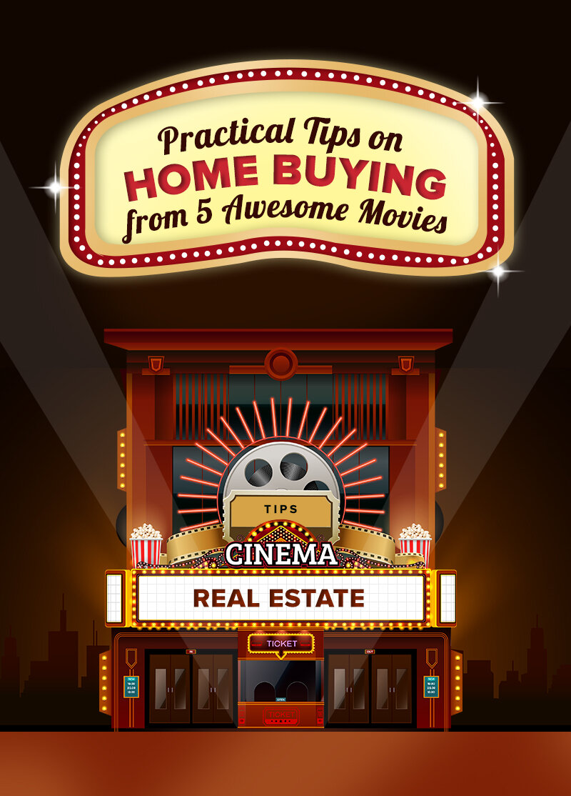 Practical Tips on Home Buying from 5 Awesome Movies
